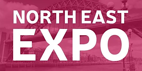North East Expo 2026: The Business Case for Showing Up